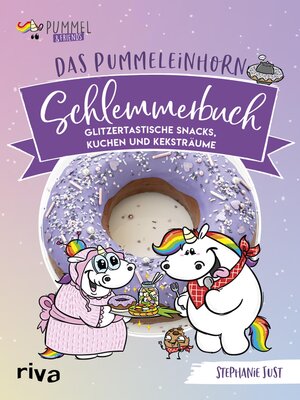 cover image of Das Pummeleinhorn-Schlemmerbuch